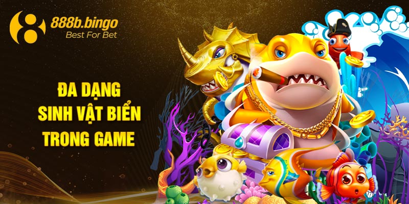 Đa dạng sinh vật biển trong game